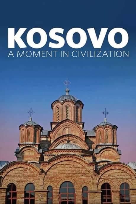 Kosovo: A Moment in Civilization